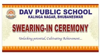 SWEARING IN CEREMONY 2025 (DAV PUBLIC SCHOOL, KALINGA NAGAR, BHUBANESWAR)