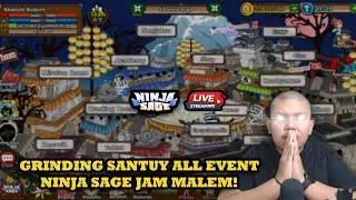[🔴] GRINDING SANTUY JAM MALEM ALL EVENT NINJA SAGE!