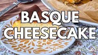 Basque Cheesecake - Easy and Delicious Spanish Dessert 
