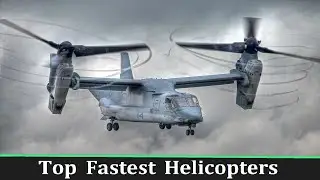 Top Fastest Helicopters In The World | Top 10, Top 5 | Advanced helicopters
