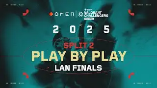VCSA 2025 Split 2 Lan Finale breakdown | Omen Play by Play