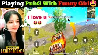 Playing PubG With Funny Girl | Omg She Saying I ❤️ you || Awara Gaming