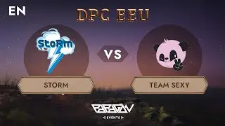 EEU DPC 2023| BO3 | StoRm vs Team Sexy | game 1 | by ROBBNROLL