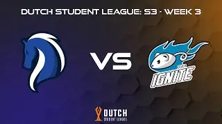 Esports Team Twente vs. DSEA Ignite | Dutch Student League S3 - Week 3
