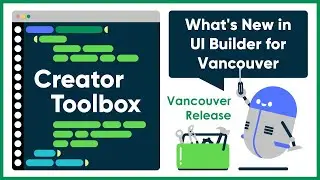 What's new in UI Builder for Vancouver | Creator Toolbox