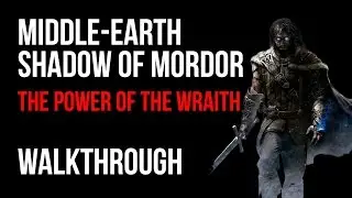 Middle Earth Shadow of Mordor The Power of the Wraith Mission Walkthrough Gameplay (PS4)