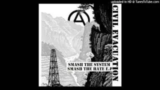 Civil Evacuation - Smash The System Smash The Hate E.P. - 03 T H C