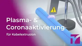 Plasma- und Coronaaktivierung f&uuml;r Kabelextrusion | Tantec Deutschland