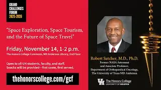 Grand Challenges Forum: Robert Satcher, M.D., Ph.D.