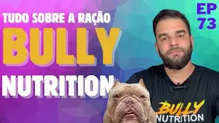 EP73 BULLY NUTRITION [ANTONIO BURANELLO]| PODPET TV