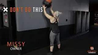 Wall Balls  - Don't Do This, Do This | Edge Body Boot Camp Omaha Exercise Technique Series