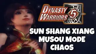 DYNASTY WARRIORS 5/5XL - MUSOU MODE - SUN SHANG XIANG / SUN SHANGXIANG - CHAOS DIFFICULTY