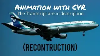 Air New Zealand Flight 901 Crash || Animation with CVR. (Subtitles/CC On)