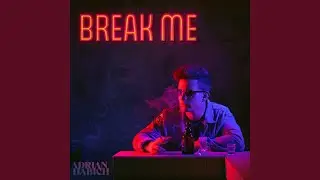 Break Me