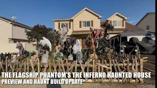 The Flagship Phantom&rsquo;s The Inferno Haunted House | Preview and Haunt Build Update