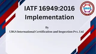 IATF 16949:2016 Implementation &ndash; URGS International Certification and Inspection Pvt. Ltd.