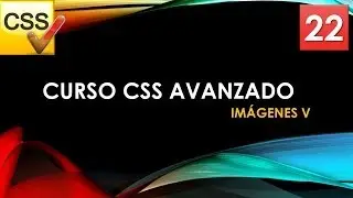 Curso CSS Avanzado desde 0  Imágenes V  Vídeo 22