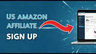 How to Sign Up for the US Amazon Affiliate Program | Create US Amazon Associates Account