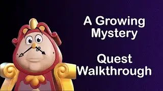 A Growing Mystery - Cogsworth Quest Walkthrough Part 2