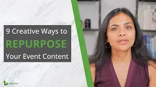 9 Game-Changing Ways to Repurpose Event Content for Maximum Marketing Impact