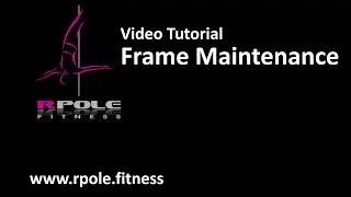 RPole Frame Maintenance