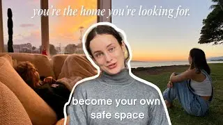 How to Become Your Own Safe Space (Emotional Healing 101)