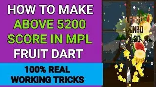 How To Make Above 5200 Score In Mpl Fruit Dart | Best Combo Tricks in Mpl Fruit Dart