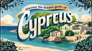 Discover the Hidden Gems of Cyprus!