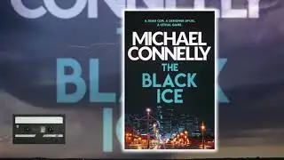 The Black Ice (Harry Bosch Series, Book 2) By Michael Connelly - Full Audiobook Novel