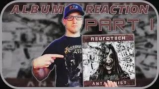 Neurotech - Antagonist Part I #albumreaction