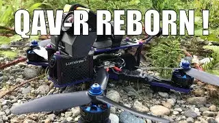 Show and Tell | QAV-R REBORN with ZMX motors !!!