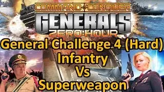 Command & Conquer Generals Zero Hour: Infantry General Challenge 4 (HARD)[vs Superweapons General]