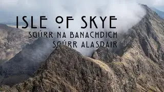 ISLE OF SKYE | Cuillin Hills: Sgúrr na Banachdich & Sgúrr Alasdair