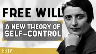 Free Will: A New Theory of Self-Control | HBTV 26