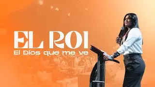 EL ROI | EL DIOS QUE ME VE | Pastora Ingrid Bell