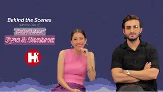 Behind the Scenes with the Cast of &lsquo; Babylicious&rsquo; - Syra & Shahroz