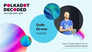 HydraDX: Building a Block for an Automated Market Maker | Polkadot Decoded 2022