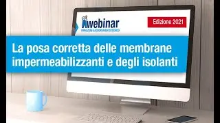 Webinar INDEX 2021 - La posa corretta delle membrane impermeabilizzanti e degli isolanti termici