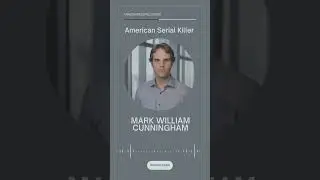 Mark William Cunningham: California's Serial Killer Revealed! #TrueCrime #SerialKiller