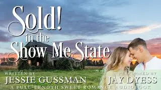 Sold! in the Show Me State - Book 2, Cowboy Crossing - Full-length, Free Sweet Romance Audiobook