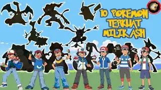 10 POKEMON TERKUAT YANG DIMILIKI OLEH ASH