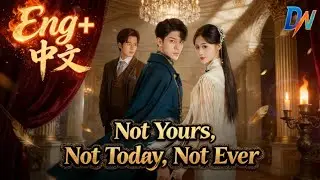 Not Yours, Not Today, Not Ever (DUBBED)丨Husband & Sister&rsquo;s Betrayal, No Forgiveness #dramabox