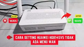 Cara Setting Huawei HG8145V5 Tidak Ada Menu WAN Sampai Tersambung ke OLT