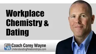 Workplace Chemistry & Dating