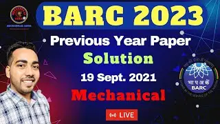 BARC 2021 PREVIOUS YEAR PAPER SOLUTIONS | BARC MECHANICAL QUESTION PAPER 2021