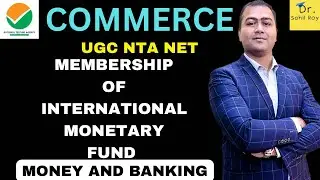 Membership Of IMF | Management Of International Monetary Fund |Dr. Sahil Roy