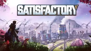 Satisfactory #01 Der sch&ouml;nste Ort der Welt