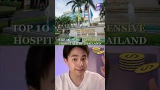 Top 10 Most Expensive Hospitals in Thailand