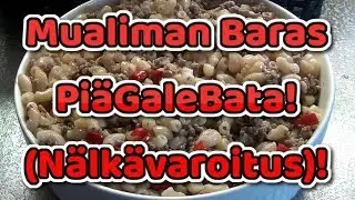 Mualiman Baras Pi&auml;GaleBata! (N&auml;lk&auml;varoitus)! :)