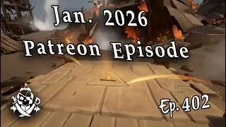 Jan. 2026 Patreon Episode || Keelhauled Podcast 402